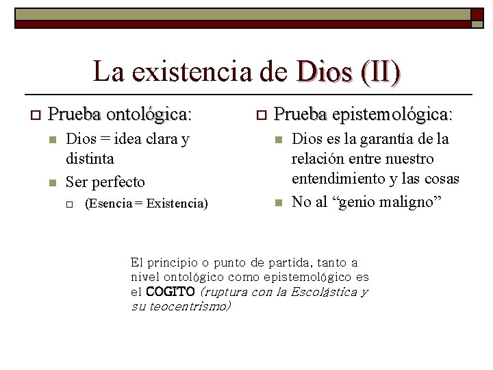 La existencia de Dios (II) o Prueba ontológica: n n Dios = idea clara