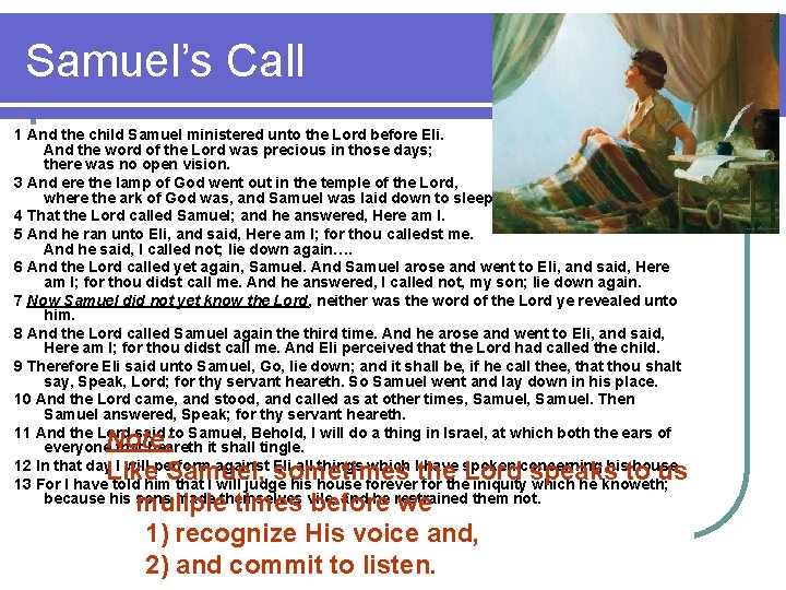 Samuel’s Call 1 And the child Samuel ministered unto the Lord before Eli. And