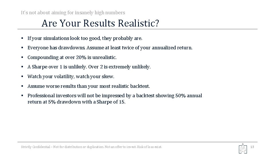 It’s not about aiming for insanely high numbers Are Your Results Realistic? § If