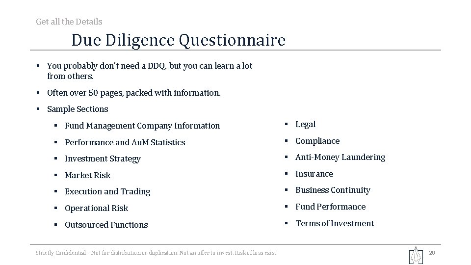 Get all the Details Due Diligence Questionnaire § You probably don’t need a DDQ,