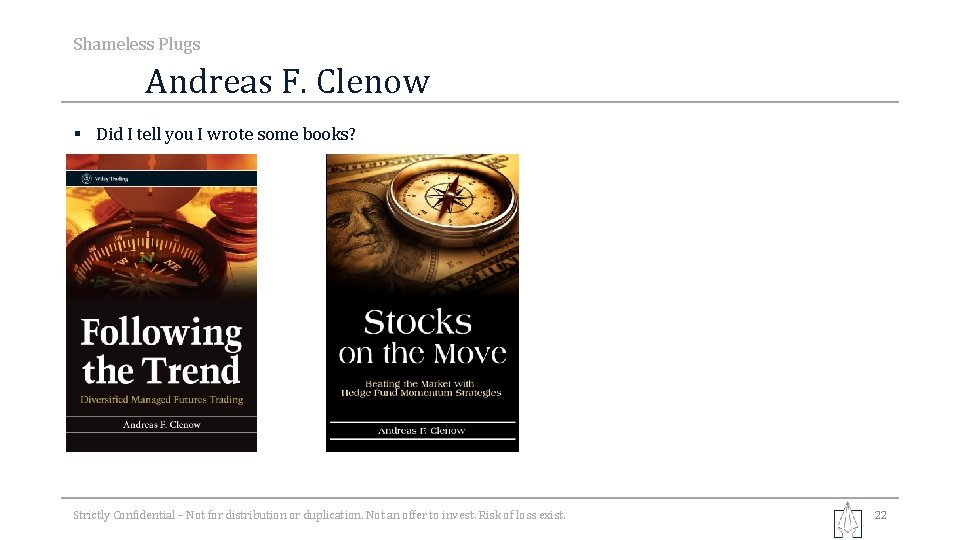 Shameless Plugs Andreas F. Clenow § Did I tell you I wrote some books?