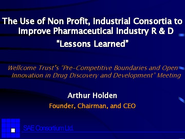 The Use of Non Profit, Industrial Consortia to Improve Pharmaceutical Industry R & D