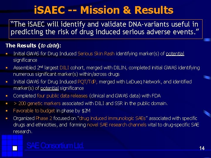 i. SAEC -- Mission & Results “The i. SAEC will identify and validate DNA-variants