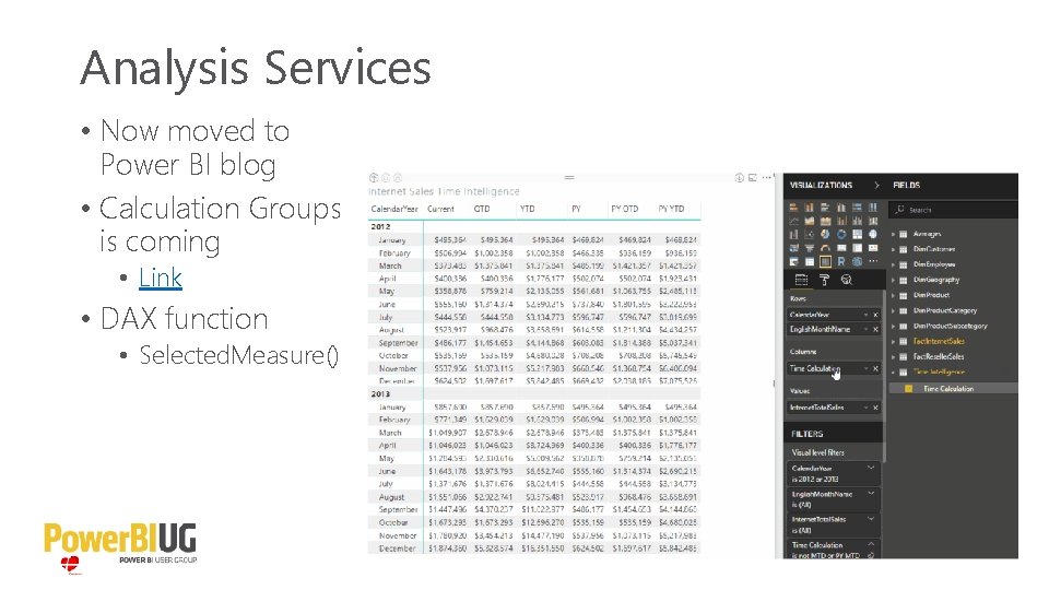 Analysis Services • Now moved to Power BI blog • Calculation Groups is coming