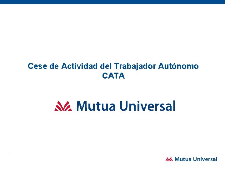 Cese de Actividad del Trabajador Autónomo CATA 