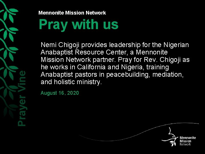 Mennonite Mission Network Prayer Vine Pray with us Nemi Chigoji provides leadership for the