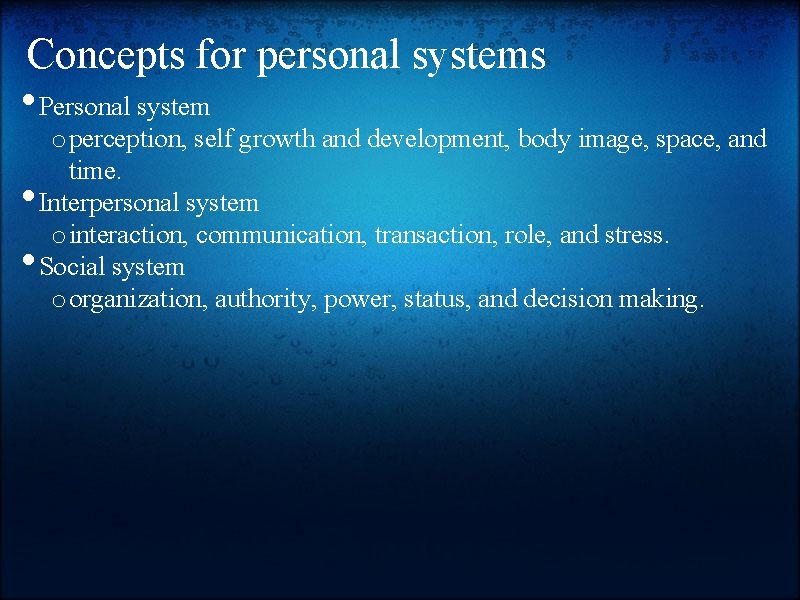 Concepts for personal systems • Personal system • • o perception, self growth and