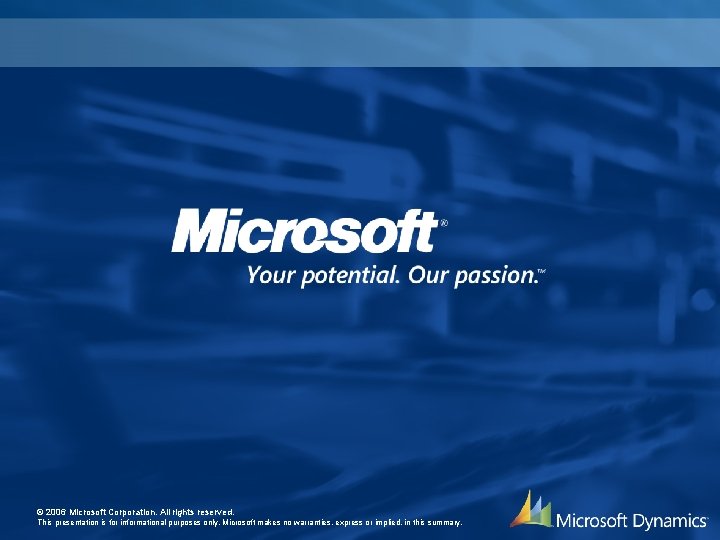 © 2006 Microsoft Corporation. All rights reserved. This presentation is for informational purposes only.