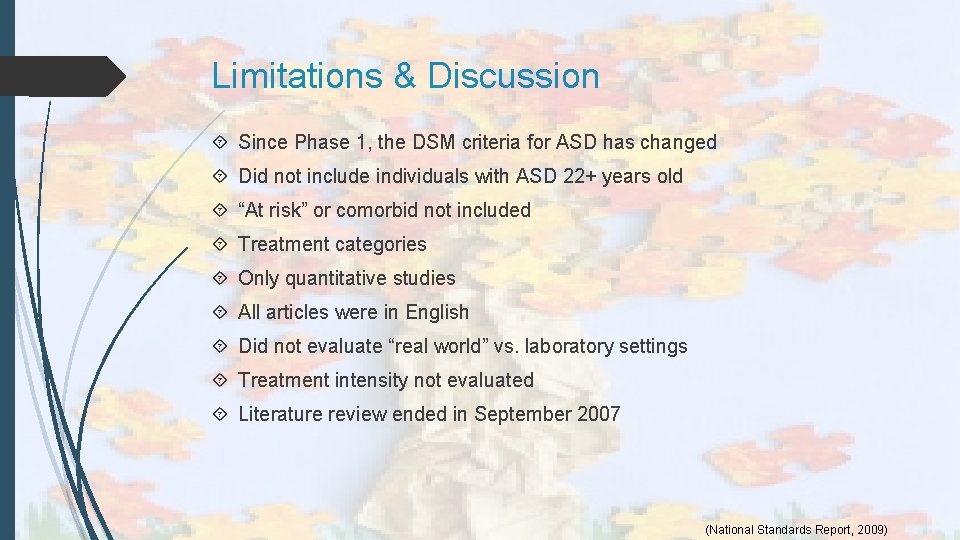 Limitations & Discussion Since Phase 1, the DSM criteria for ASD has changed Did Limitations & Discussion Since Phase 1, the DSM criteria for ASD has changed Did