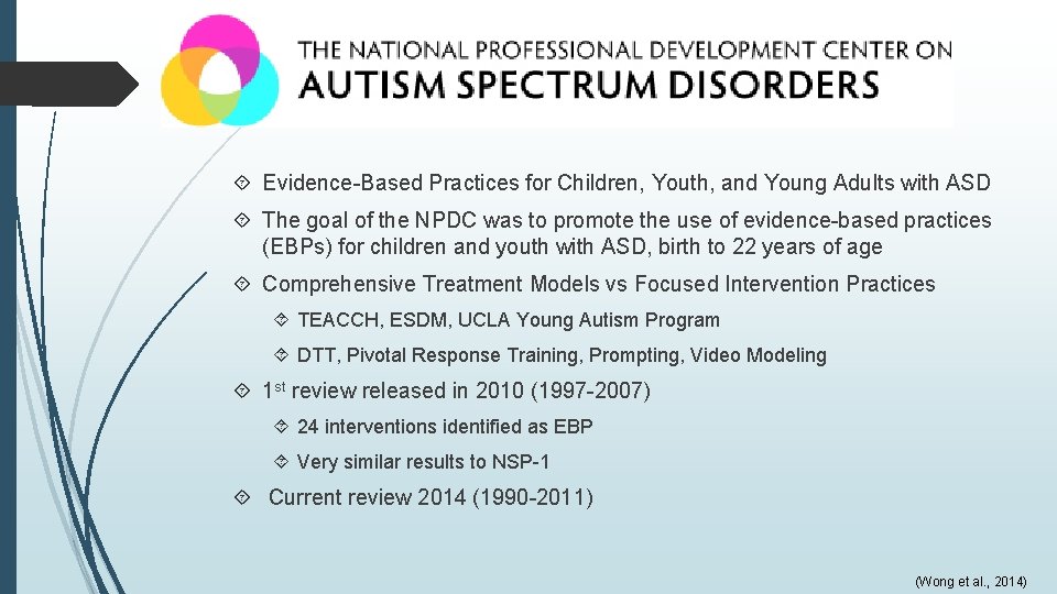 Evidence-Based Practices for Children, Youth, and Young Adults with ASD The goal of Evidence-Based Practices for Children, Youth, and Young Adults with ASD The goal of