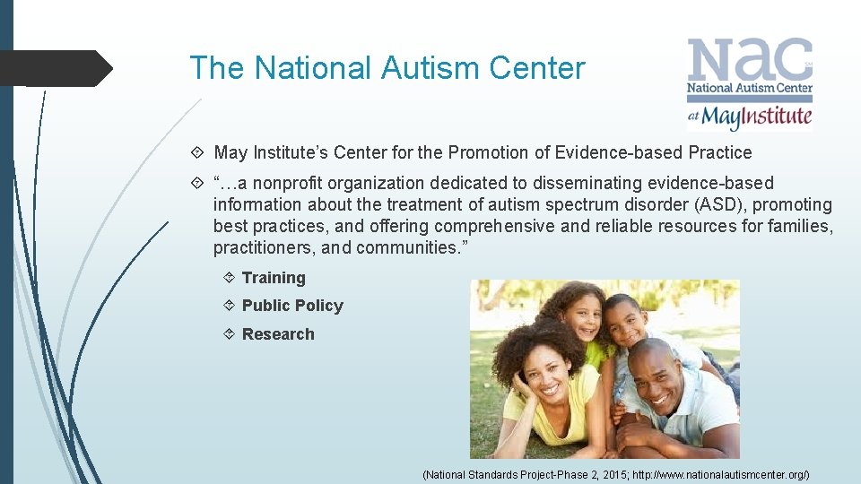 The National Autism Center May Institute’s Center for the Promotion of Evidence-based Practice “…a The National Autism Center May Institute’s Center for the Promotion of Evidence-based Practice “…a