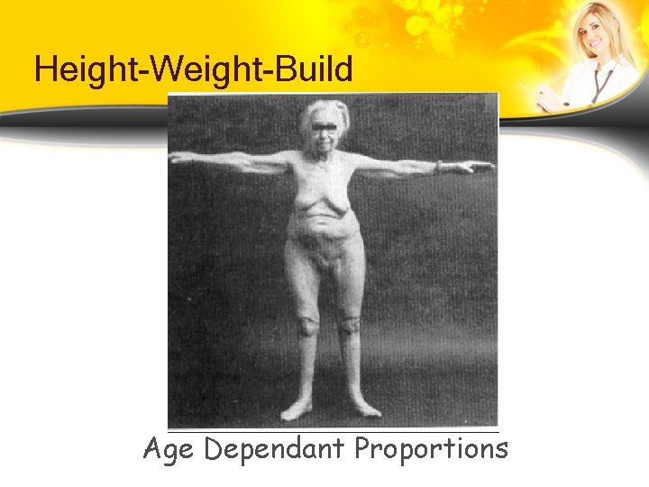 Height-Weight-Build Age Dependant Proportions Height-Weight-Build Age Dependant Proportions