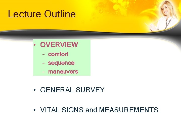 Lecture Outline • OVERVIEW – comfort – sequence – maneuvers • GENERAL SURVEY • Lecture Outline • OVERVIEW – comfort – sequence – maneuvers • GENERAL SURVEY •