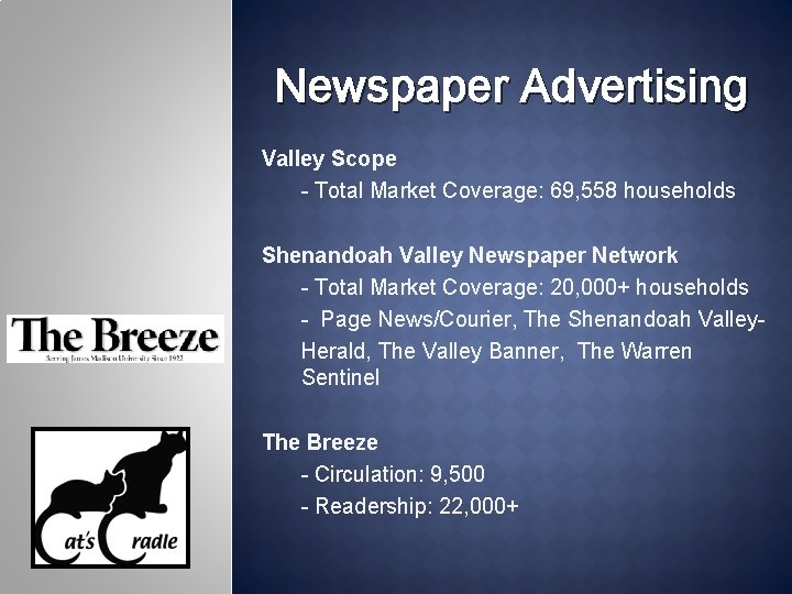 Newspaper Advertising Valley Scope - Total Market Coverage: 69, 558 households Shenandoah Valley Newspaper