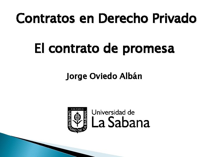 Contratos en Derecho Privado El contrato de promesa Jorge Oviedo Albán 