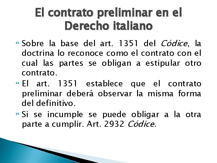 El contrato preliminar en el Derecho italiano Sobre la base del art. 1351 del