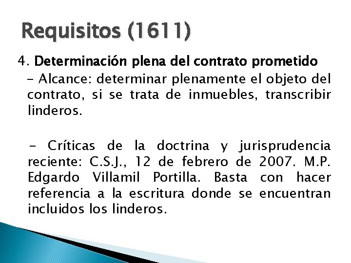 Requisitos (1611) 4. Determinación plena del contrato prometido - Alcance: determinar plenamente el objeto