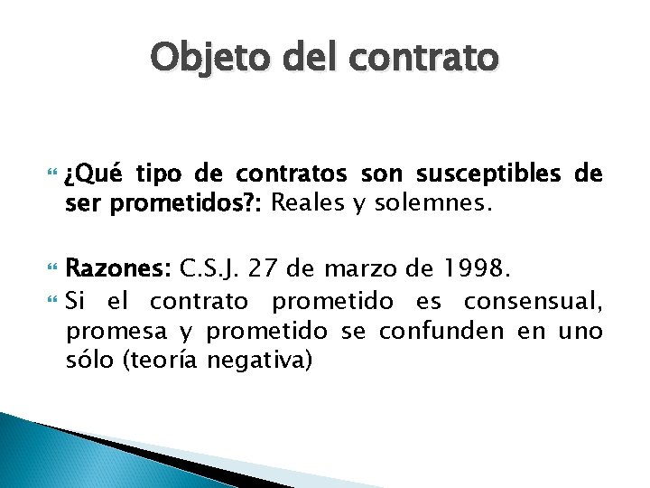 Objeto del contrato ¿Qué tipo de contratos son susceptibles de ser prometidos? : Reales