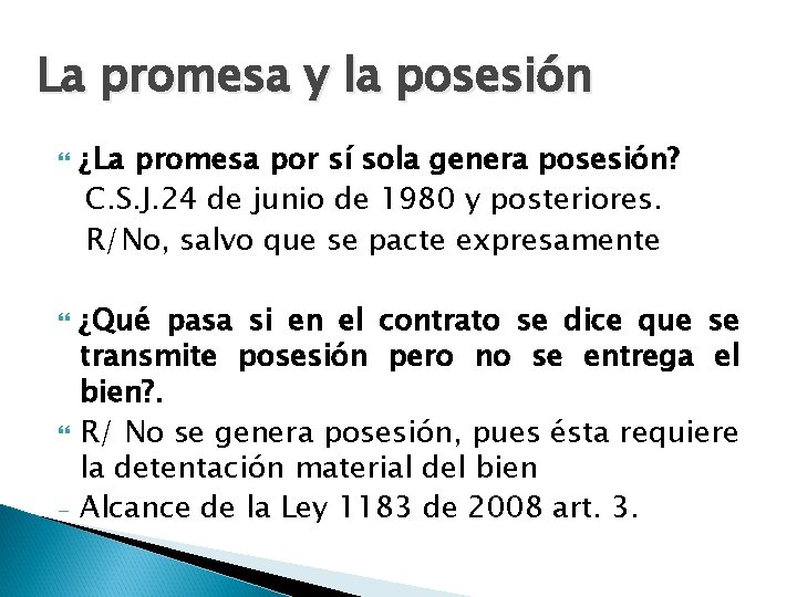 La promesa y la posesión - ¿La promesa por sí sola genera posesión? C.