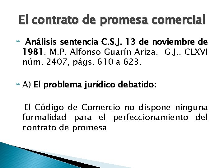 El contrato de promesa comercial Análisis sentencia C. S. J. 13 de noviembre de