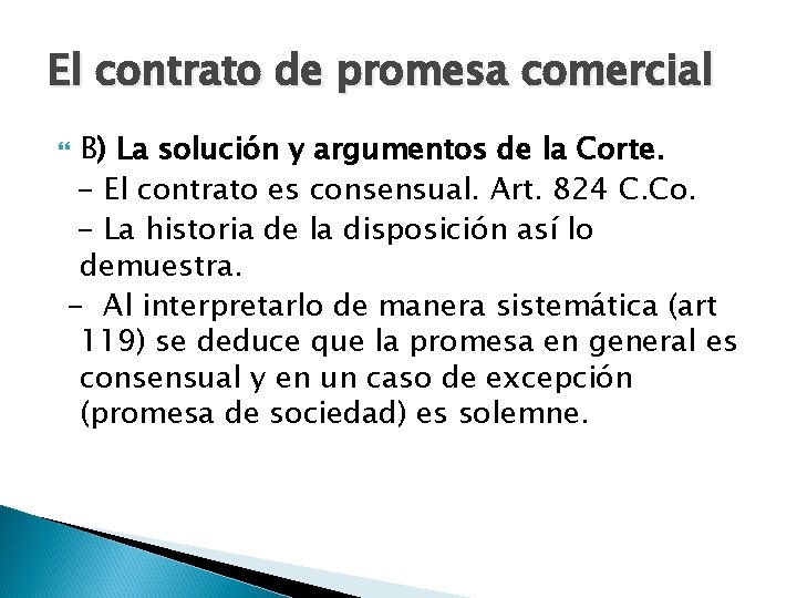 El contrato de promesa comercial B) La solución y argumentos de la Corte. -