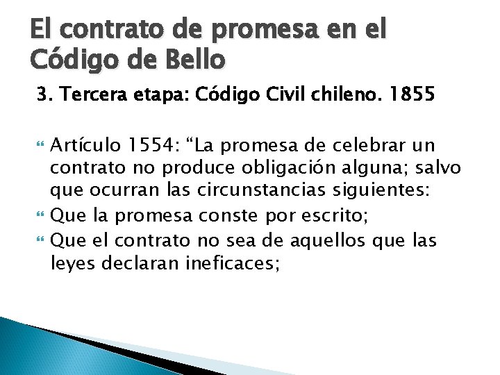 El contrato de promesa en el Código de Bello 3. Tercera etapa: Código Civil