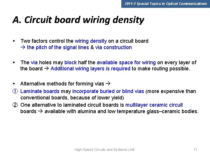 2011 -1 Special Topics in Optical Communications A. Circuit board wiring density § Two