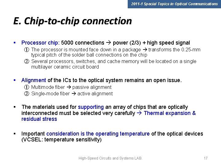 2011 -1 Special Topics in Optical Communications E. Chip-to-chip connection § Processor chip: 5000