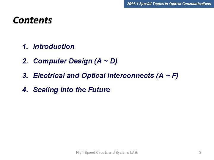 2011 -1 Special Topics in Optical Communications Contents 1. Introduction 2. Computer Design (A