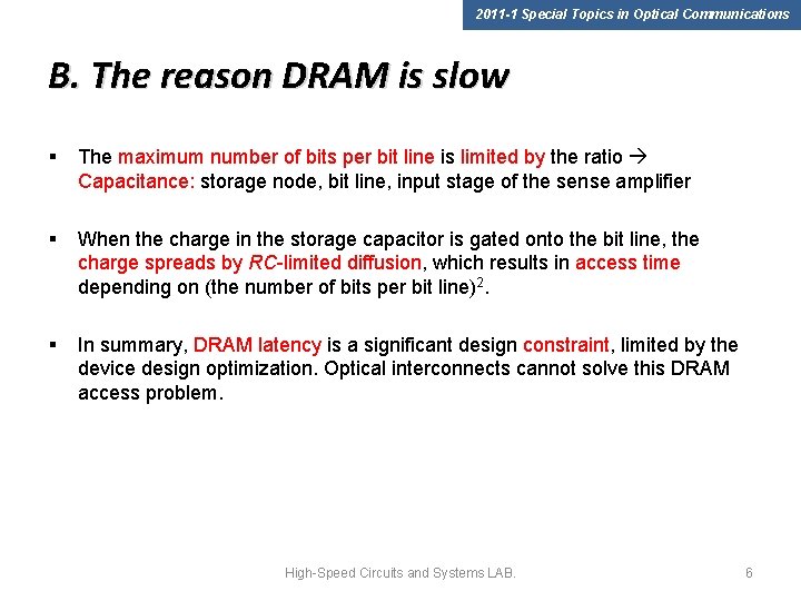 2011 -1 Special Topics in Optical Communications B. The reason DRAM is slow §