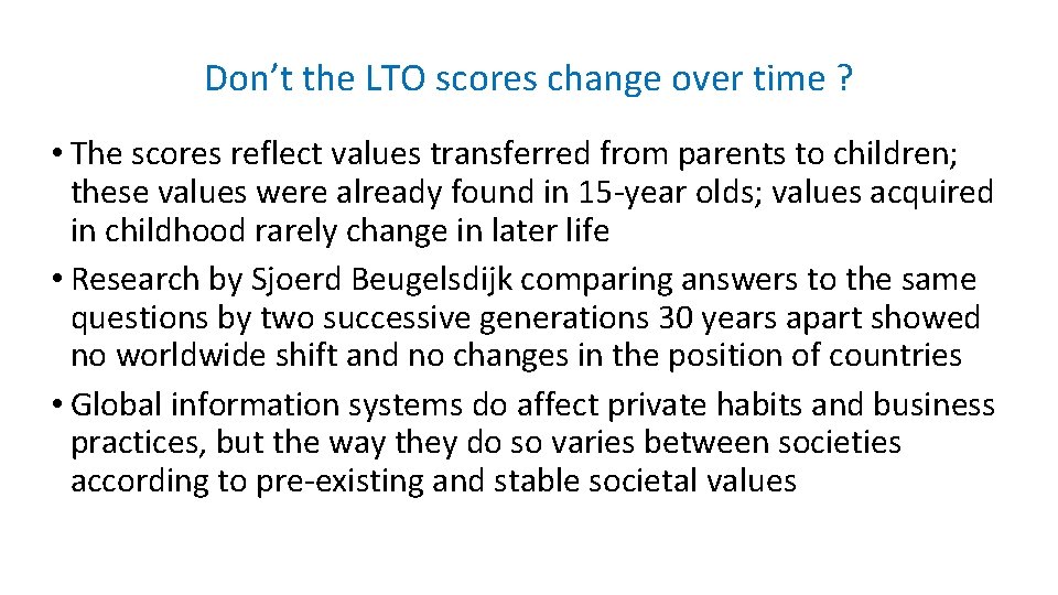 Don’t the LTO scores change over time ? • The scores reflect values transferred