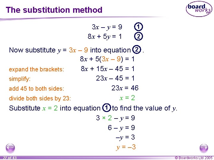 The substitution method 3 x – y = 9 8 x + 5 y