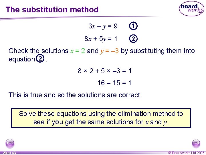The substitution method 3 x – y = 9 1 8 x + 5