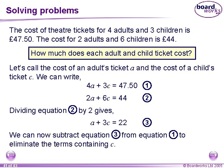 Solving problems The cost of theatre tickets for 4 adults and 3 children is