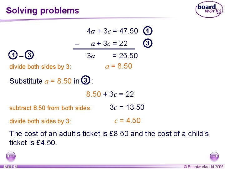 Solving problems 4 a + 3 c = 47. 50 – 1 – 3