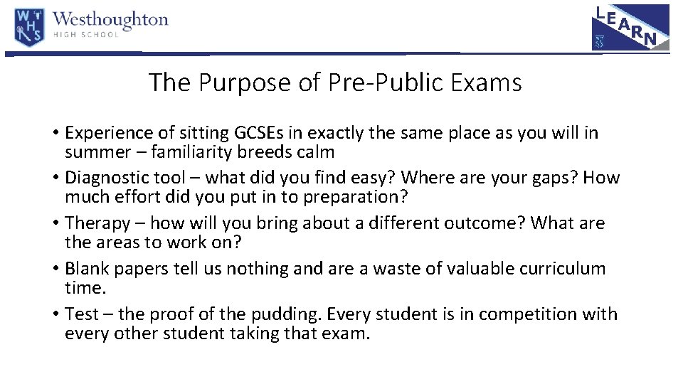 The Purpose of Pre-Public Exams • Experience of sitting GCSEs in exactly the same