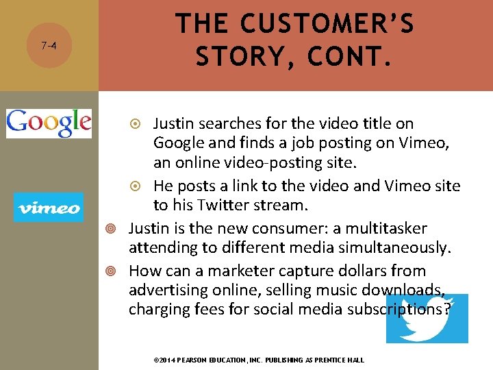 THE CUSTOMER’S STORY, CONT. 7 -4 Justin searches for the video title on Google