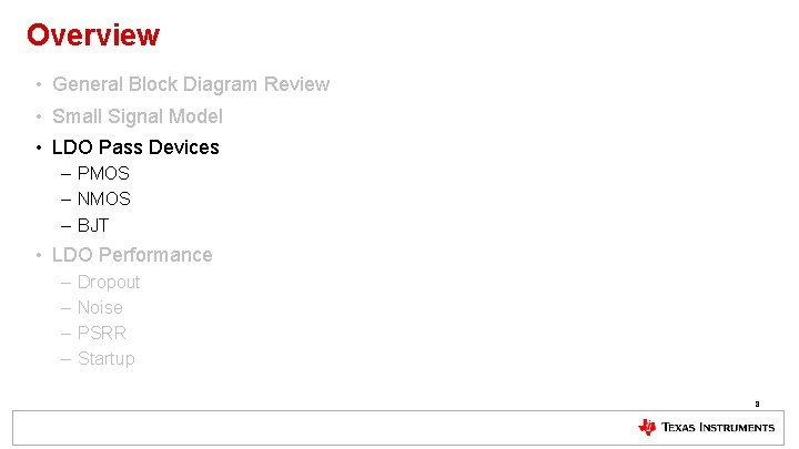 Overview • General Block Diagram Review • Small Signal Model • LDO Pass Devices