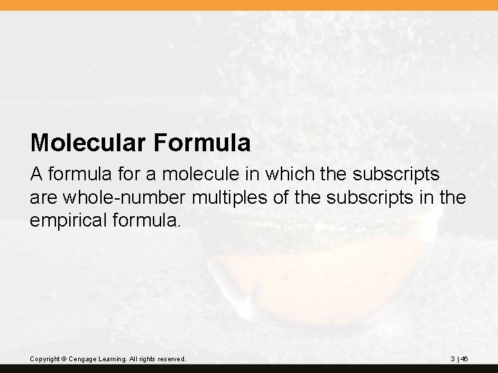 Molecular Formula A formula for a molecule in which the subscripts are whole-number multiples