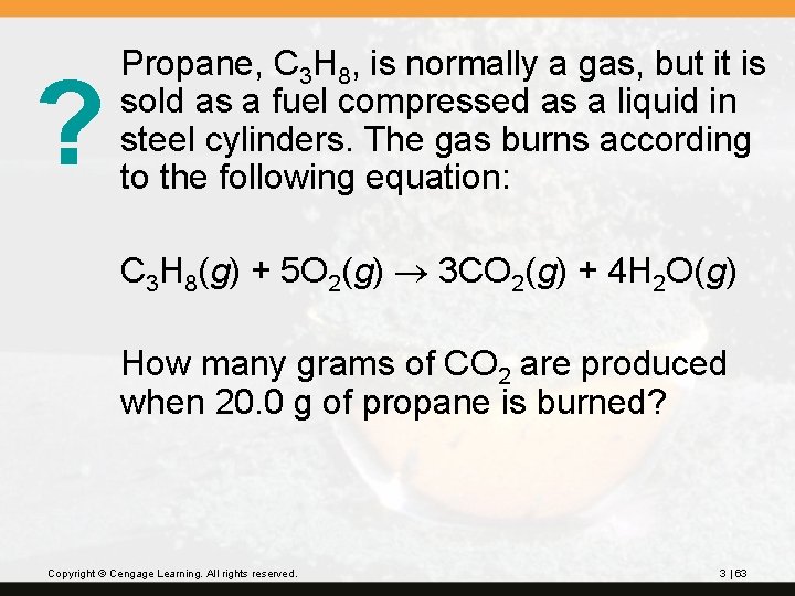 ? Propane, C 3 H 8, is normally a gas, but it is sold