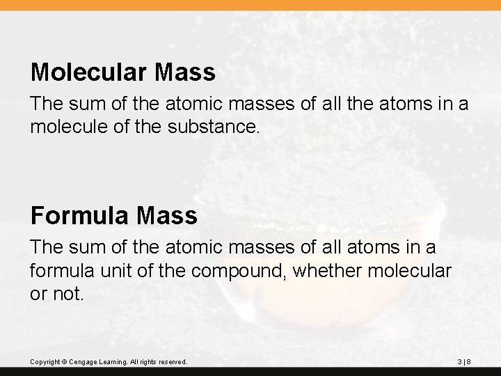 Molecular Mass The sum of the atomic masses of all the atoms in a