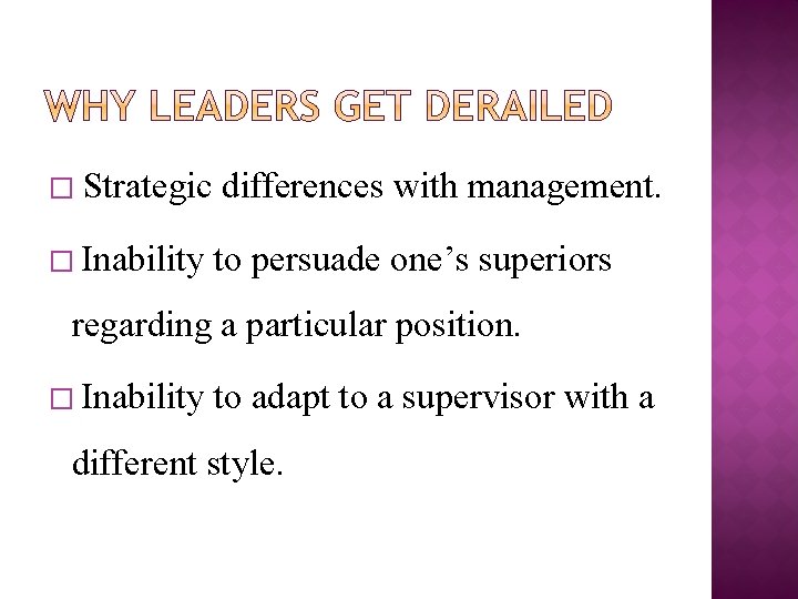 � Strategic differences with management. � Inability to persuade one’s superiors regarding a particular