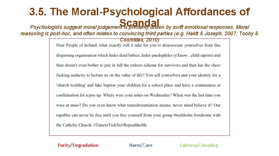 3. 5. The Moral-Psychological Affordances of Scandal Psychologists suggest moral judgement is primarily driven