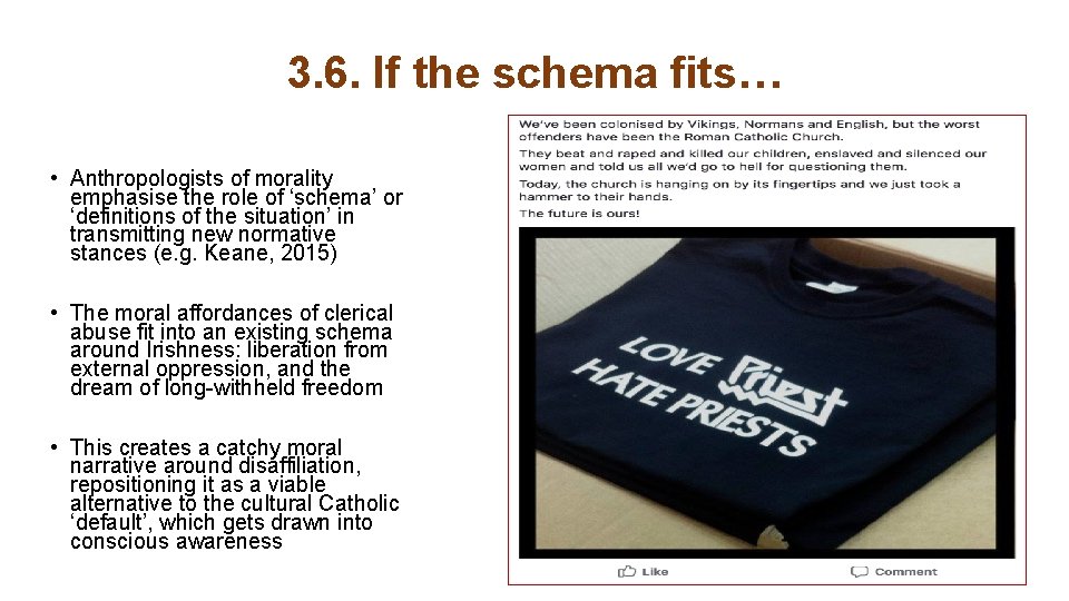 3. 6. If the schema fits… • Anthropologists of morality emphasise the role of