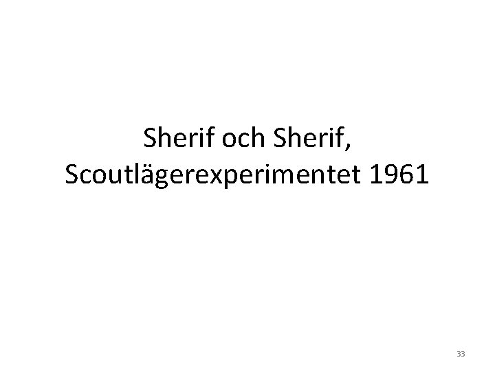 Sherif och Sherif, Scoutlägerexperimentet 1961 33 