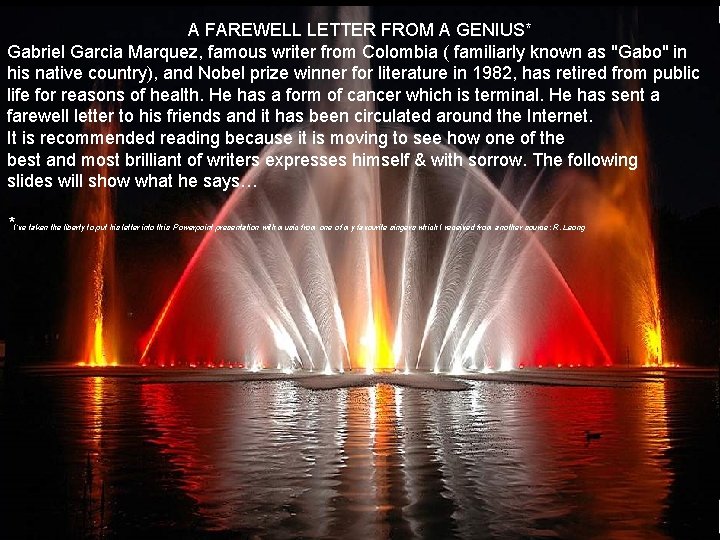 A FAREWELL LETTER FROM A GENIUS* Gabriel Garcia Marquez, famous writer from Colombia (