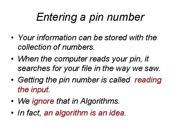 Entering a pin number • Your information can be stored with the collection of