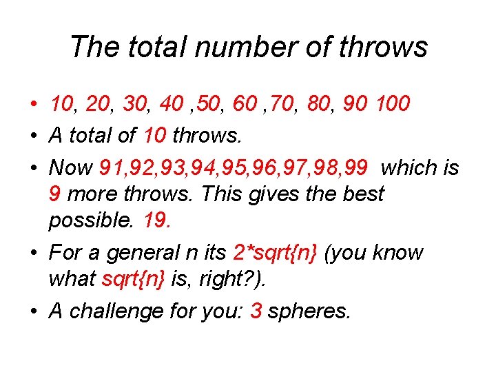 The total number of throws • 10, 20, 30, 40 , 50, 60 ,