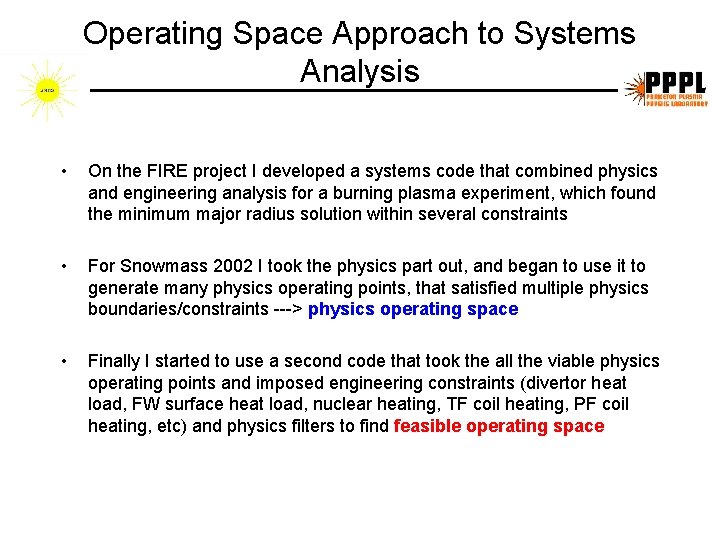 Operating Space Approach to Systems Analysis • On the FIRE project I developed a Operating Space Approach to Systems Analysis • On the FIRE project I developed a