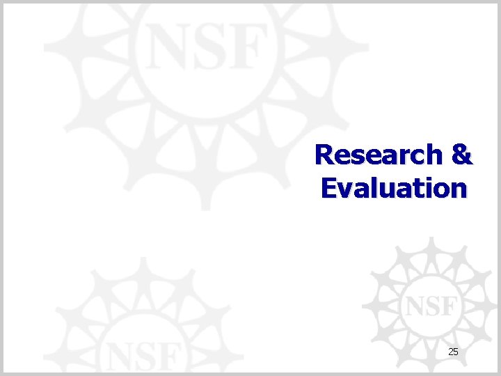 Research & Evaluation 25 